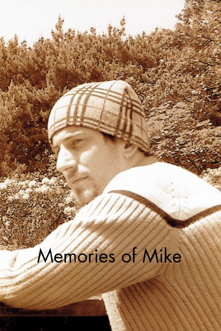 View Memories of Mike by Brenda Sharp