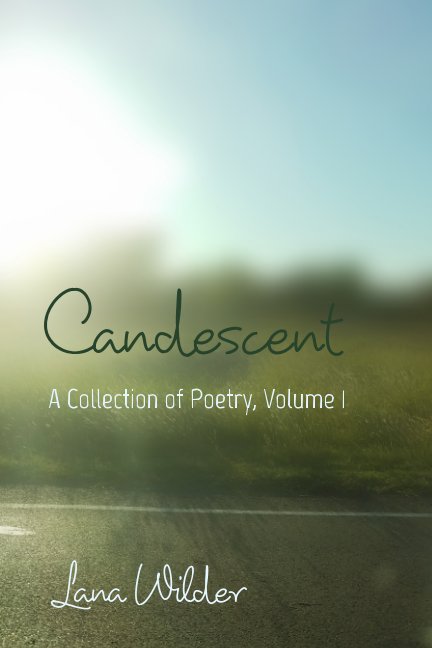 View Candescent by Lana M. H. Wilder