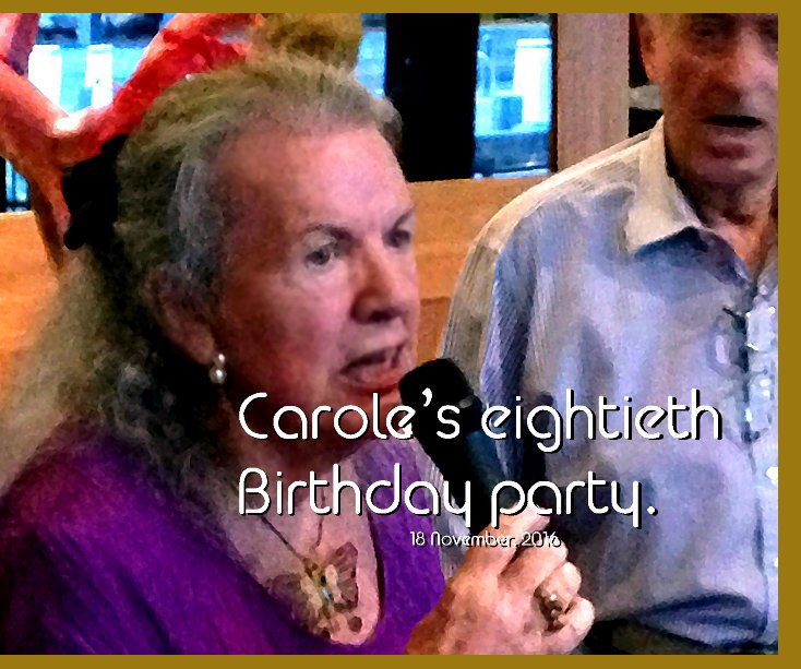 Ver Carole's 80th. por Peter Muller