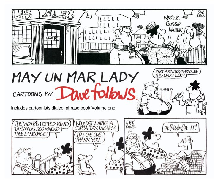 View May un Mar Lady Cartoons by Dave Follows,  Includes cartoonists dialect phrase book Volume one by Dave Follows