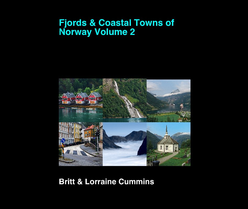 Ver Fjords and Coastal Towns of Norway Volume 2 por Britt and Lorraine Cummins