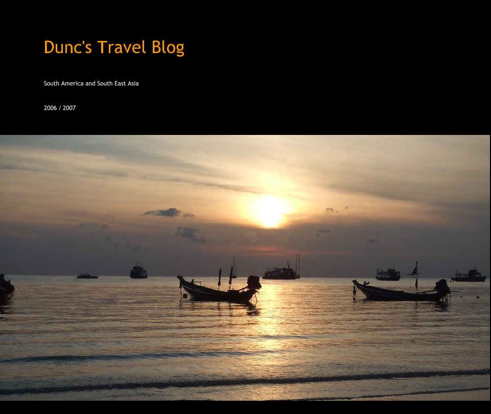 View Dunc's Travel Blog by 2006 / 2007