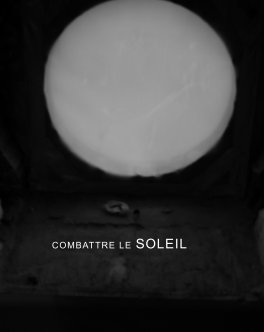 COMBATTRE LE SOLEIL book cover