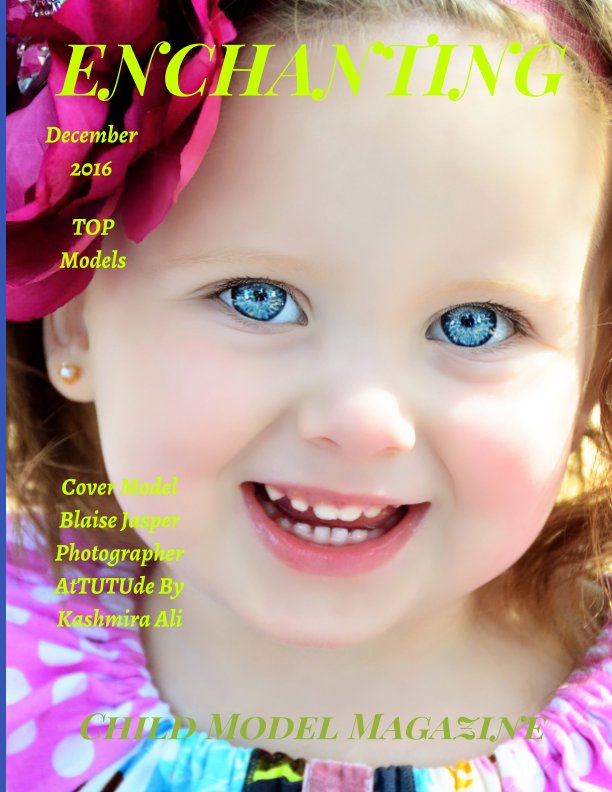 Enchanting TOP Child Models Enchanting Model Magazine Child Model Issue December 2016  nach Elizabeth A. Bonnette anzeigen