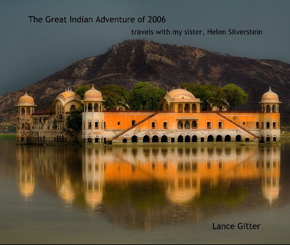 View The Great Indian Adventure of 2006 by Lance Gitter
