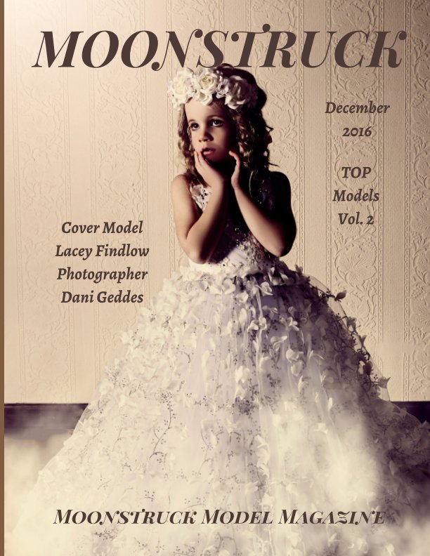 Ver Moonstruck Vol. 2 December 2016 Moonstruck Model Magazine por Elizabeth A. Bonnette
