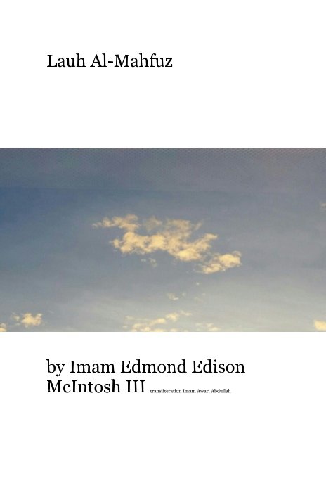 Ver Lauh Al-Mahfuz por Imam Edmond Edison McIntosh III