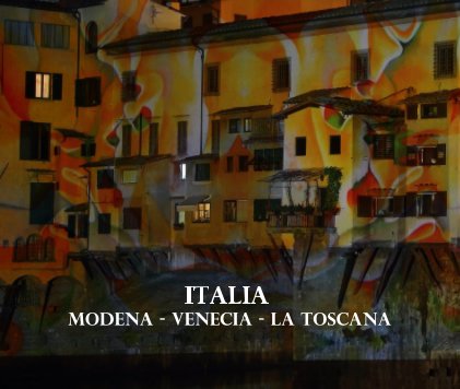 Italia, Módena, Venecia, La Toscana book cover
