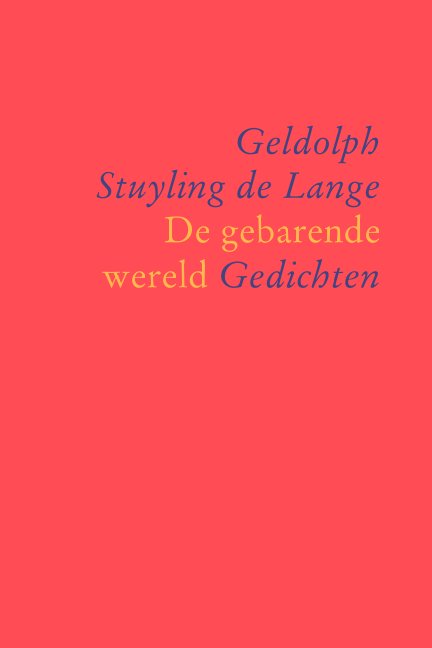 Visualizza De gebarende wereld di Geldolph Stuyling de Lange