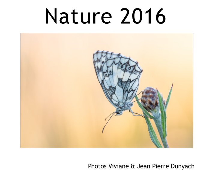 Bekijk Nature 2016 op Viviane & Jean Pierre Dunyach