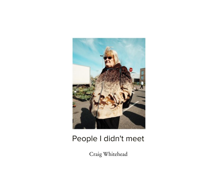 Visualizza People I didn't meet di Craig Whitehead