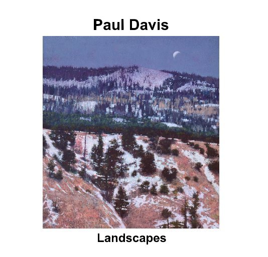 View Paul Davis - LANDSCAPES by Paul Davis