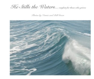 He Stills the Waters... comfort for those who grieve book cover