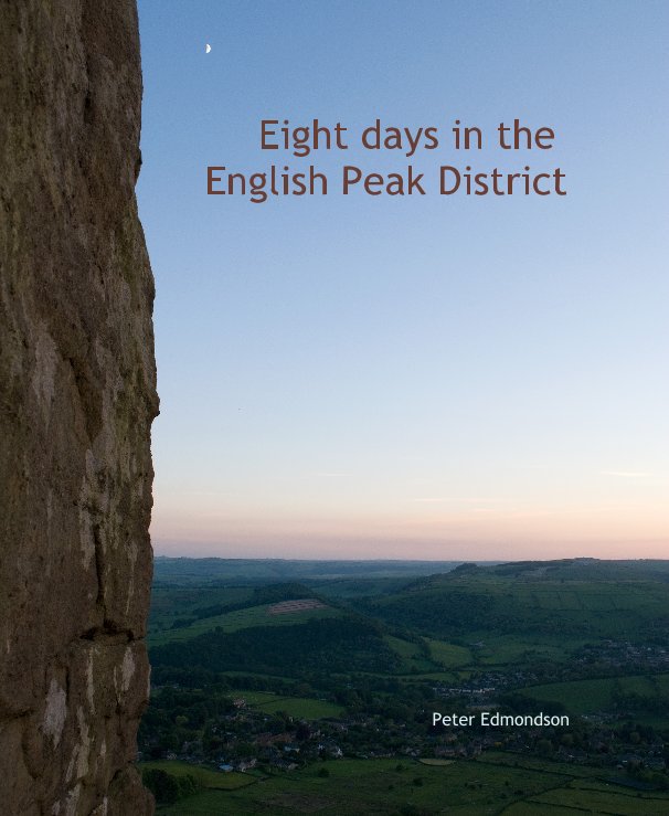 View Eight days in the English Peak District by Peter Edmondson
