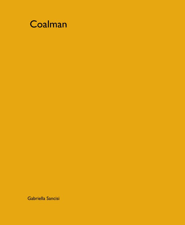 View Coalman by Gabriella Sancisi