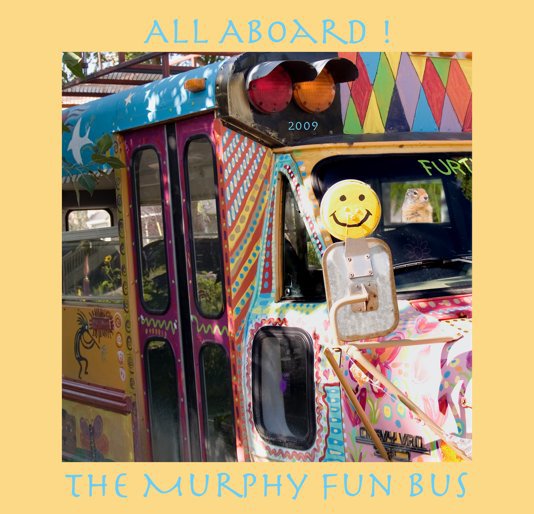 Ver All Board The Murphy Fun Bus por J. Salembier