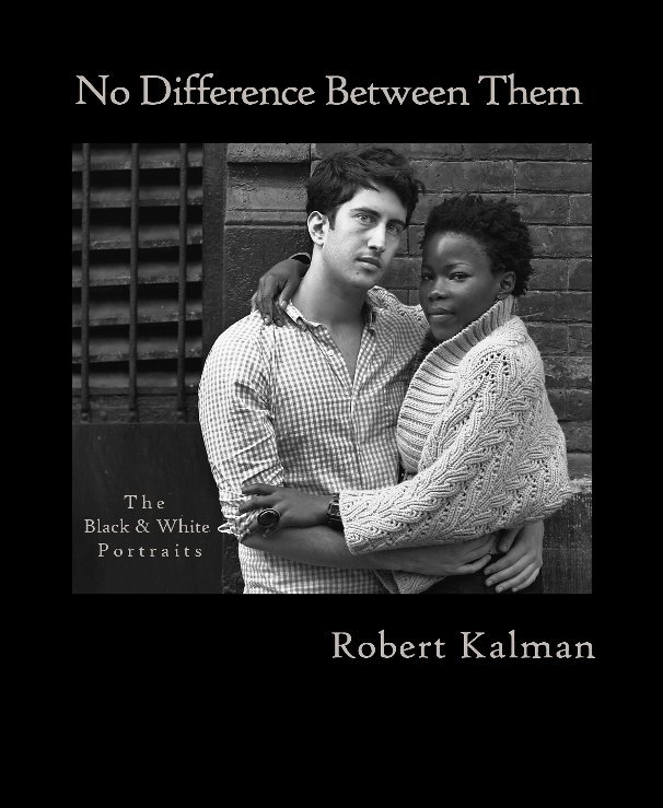 View No Difference Between Them by Robert Kalman