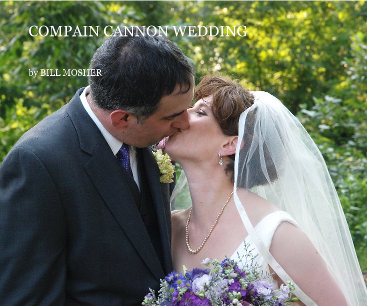 View COMPAIN CANNON WEDDING by BILL MOSHER