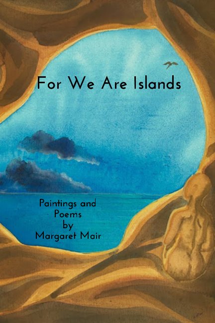 View For We Are Islands by Margaret Mair