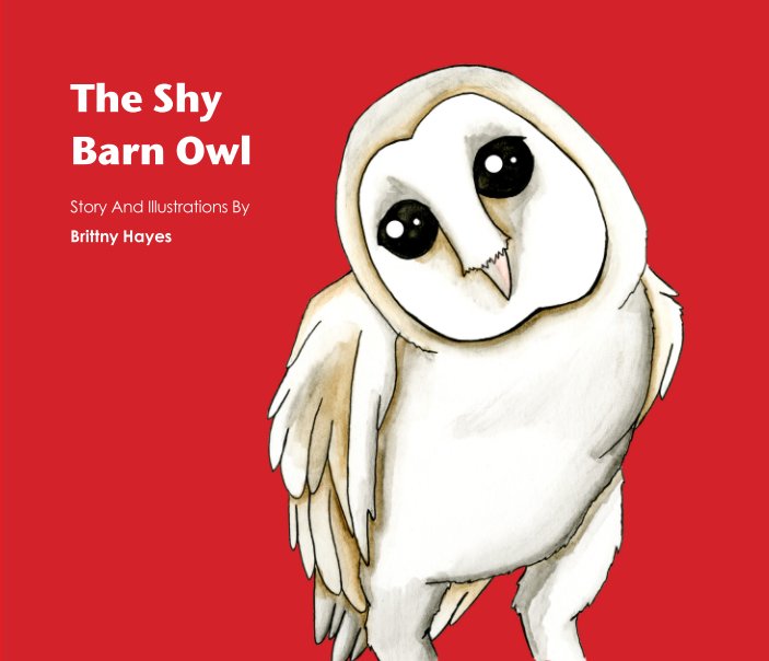 View The Shy Barn Owl by Brittny Hayes