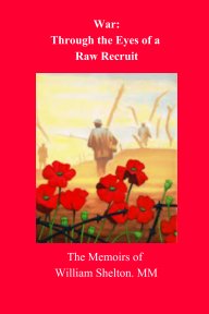 War: Through the Eyes of a Raw Recruit book cover