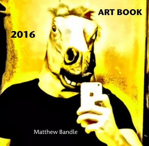 View ART BOOK  2016 by Matthew Bandle