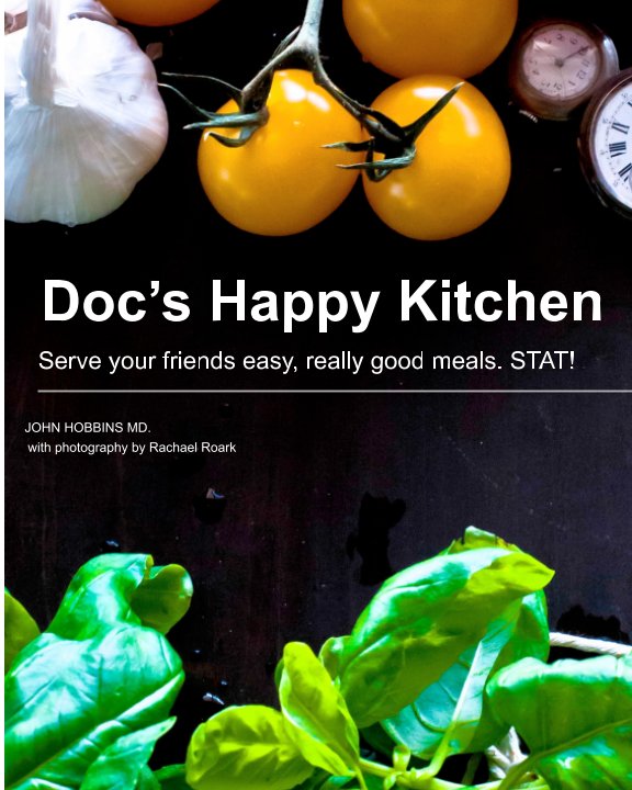 Doc's Happy Kitchen nach John Hobbins MD anzeigen