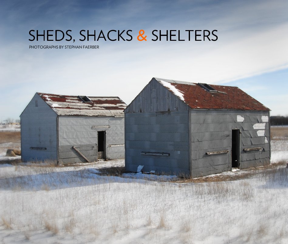 View Sheds, Shacks and Shelters by Stephan Faerber