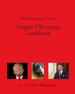 Escape from Trump Vegan Moroccan Cookbook book cover