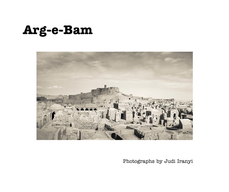View Arg-e-Bam by Judi Iranyi