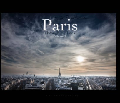 Paris Through My Lens (11x13) book cover