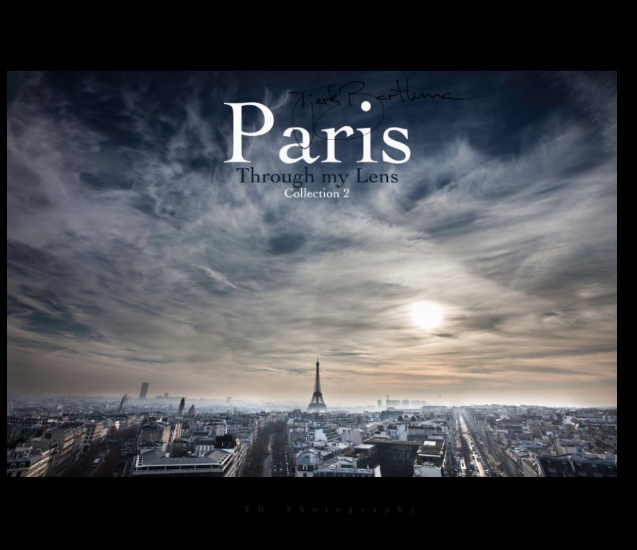 View Paris Through My Lens (11x13) by Tjerk Bartlema
