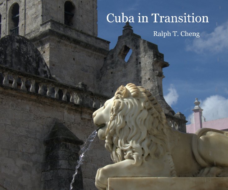 Ver Cuba in Transition por Ralph T. Cheng