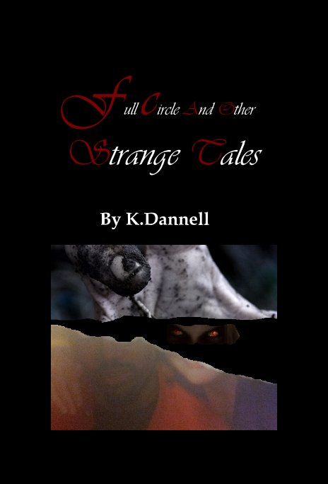 Full circle And Other Strange Tales nach K Dannell anzeigen
