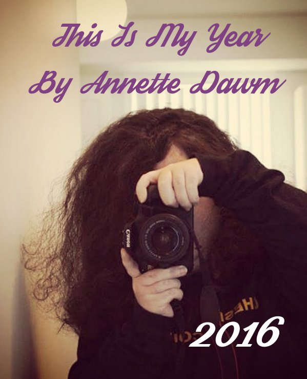 Ver 2016: This Is My Year por Annette Dawm