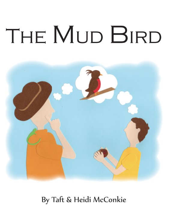 Ver The Mud Bird por Taft and Heidi McConkie