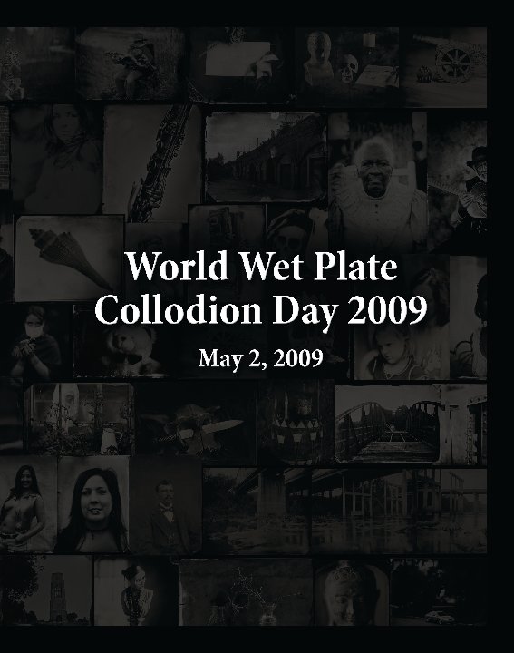 View World Wet Plate Collodion Day 2009 by Quinn Jacobson