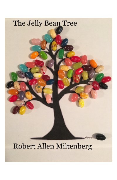 View The Jelly Bean Tree by Robert Allen Miltenberg