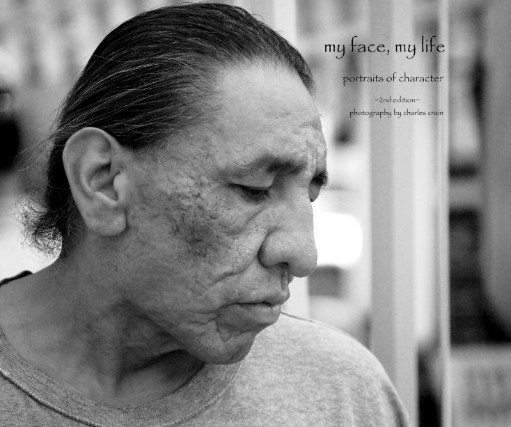View my face, my life~(2nd edition) by photography by charles crain