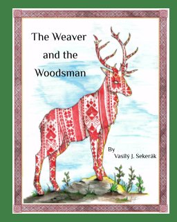 The Weaver And The Woodsman book cover