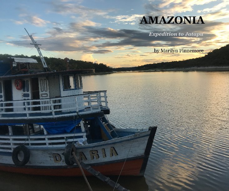 View AMAZONIA by Marilyn Finnemore