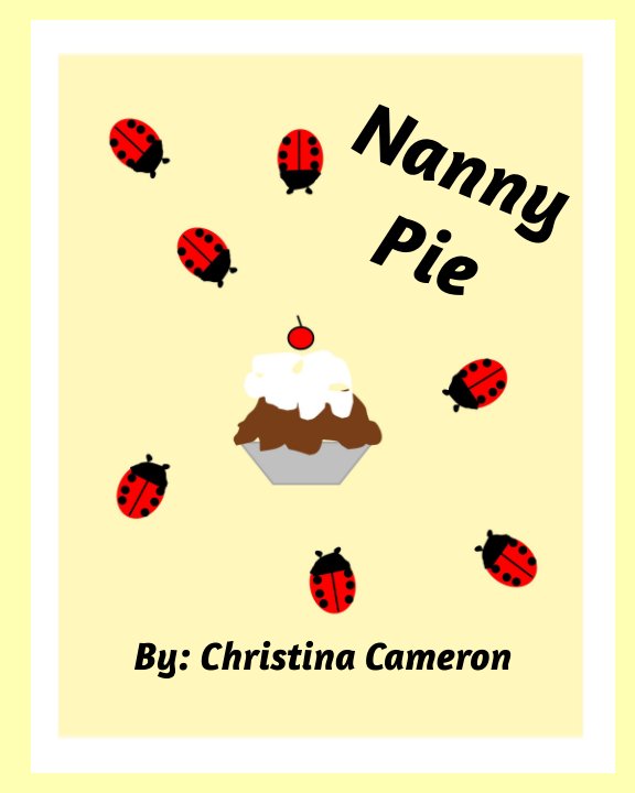 View Nanny Pie by Christina Cameron