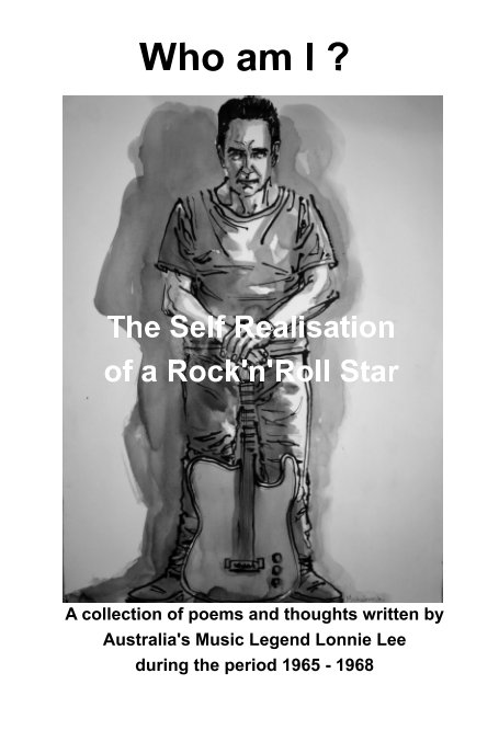 Ver Who am I ? The Self Realisation of a Rock'n'Roll Star por Lonnie Lee