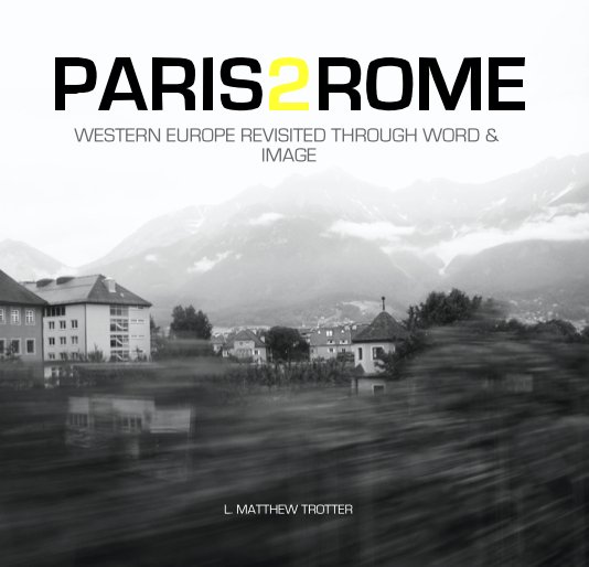 View PARIS2ROME by L. MATTHEW TROTTER
