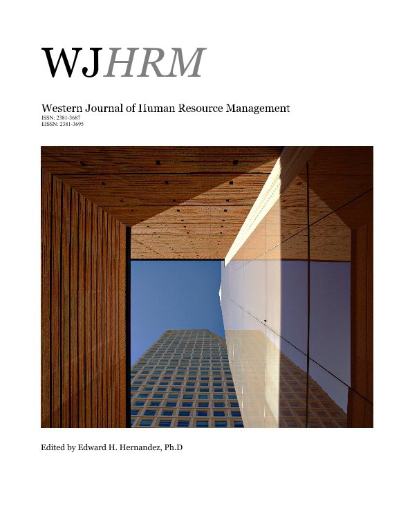 View WJHRM -  Western Journal of Human Resource Management by Edited by Edward H. Hernandez, Ph.D
