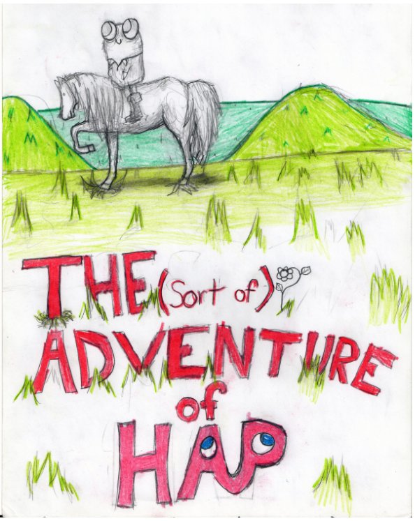Ver The (Sort of) Adventure of Hap por Tiger Baker