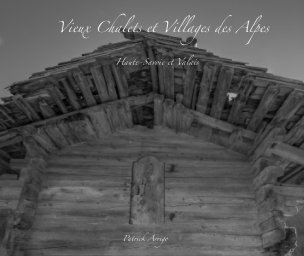 Vieux Chalets et Villages des Alpes : Haute-Savoie et Valais book cover