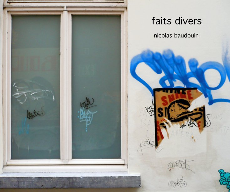 View faits divers by Nicolas Baudouin
