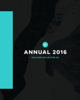 Collage Collective Co – Annual 2016 book cover