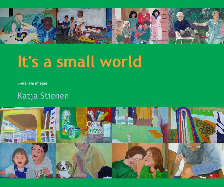 It's a small world nach Katja Stienen anzeigen